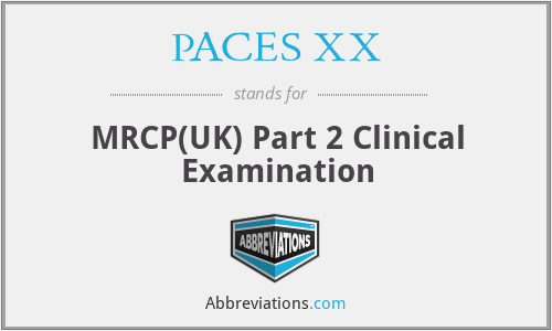 PACES XX - MRCP(UK) Part 2 Clinical Examination